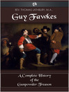 Guy Fawkes (eBook): A Complete History of the Gunpowder Treason